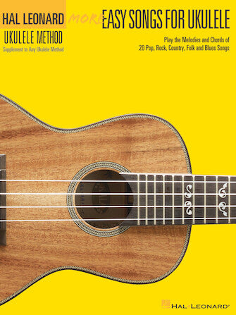 More Easy Songs for Ukulele Hal Leonard Ukulele Method