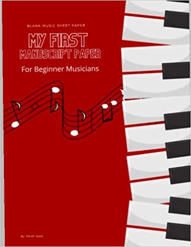 My First Manuscript Paper: For Beginner Musicians