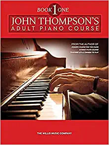 John Thompson's Adult Piano Course – Book 1 Book 1/Elementary Level