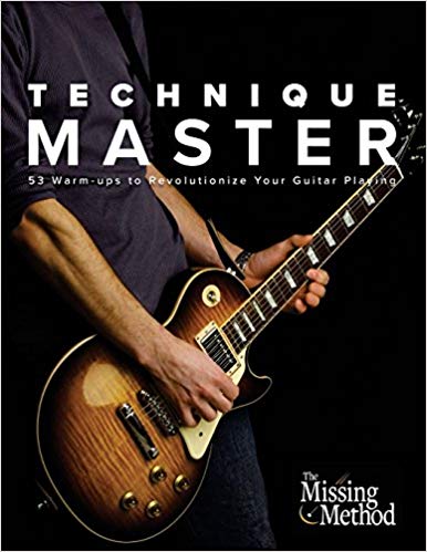 Technique Master: 53 Warm-ups to Revolutionize Your Guitar Playing (Volume 1)