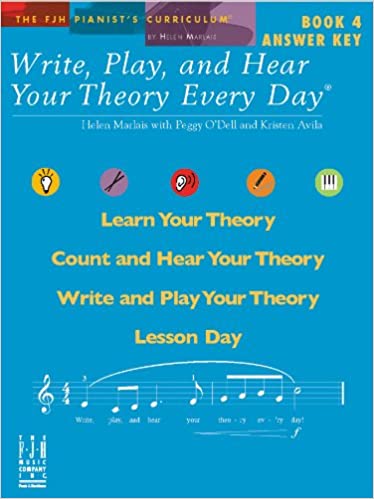 Write, Play, and Hear Your Theory Every Day, Book 4, Answer Key (The Fjh Pianist's Curriculum)
