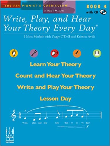 Write, Play, and Hear Your Theory Every Day (Fjh Pianist's Curriculum, 4)