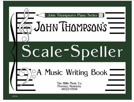 Scale Speller A Music Writing Book/Later Elementary Level