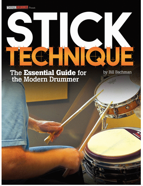 Modern Drummer Presents Stick Technique The Essential Guide for the Modern Drummer